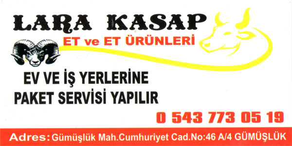 Lara Kasap; Gümüşlük Lara Kasap; Gümüşük Lara et; Gümüşlük Kasap