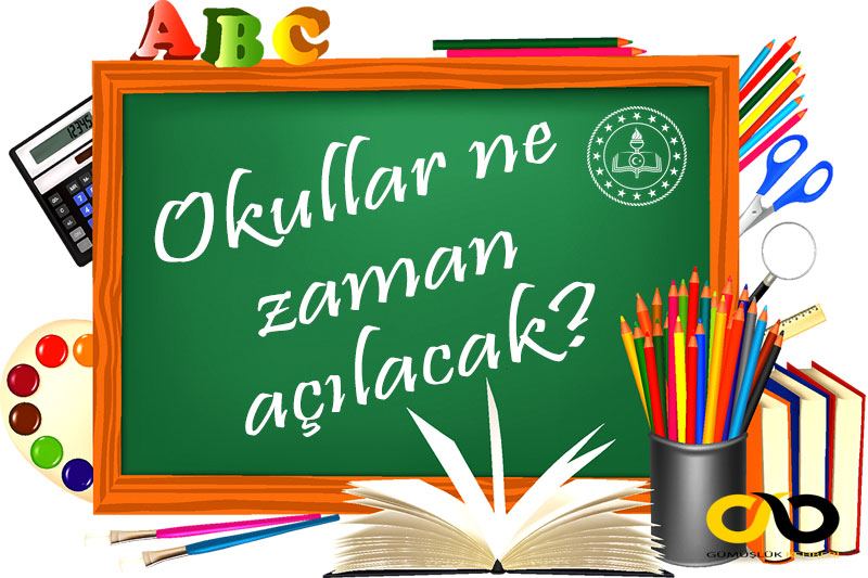 Okullar ne zaman açılacak?