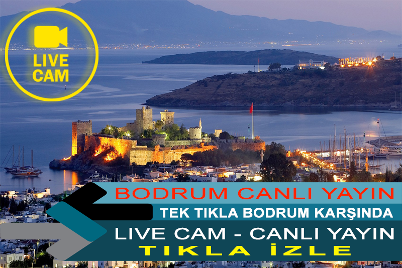 bodrum canli yayin bodrum webcam bodrum livecam bodrum kamera